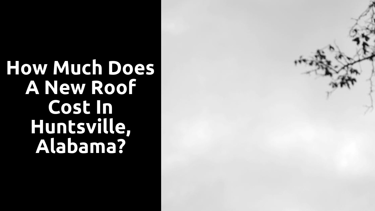 How much does a new roof cost in Huntsville, Alabama?